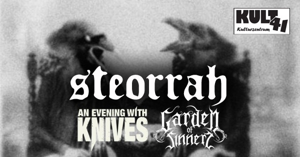 Steorrah live. + An Evening With Knives + Garden of Sinners
